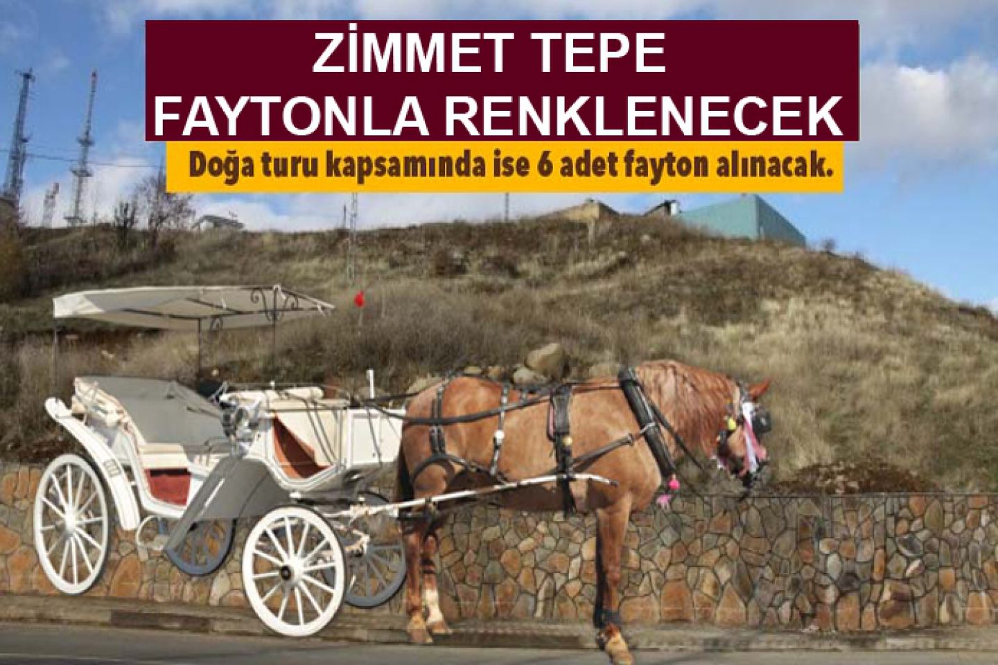 Zimmet tepe faytonla renklenecek