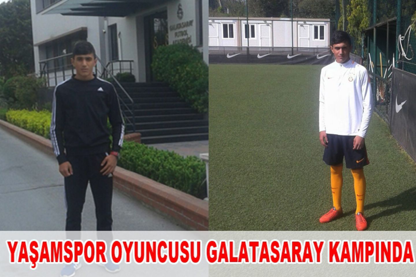 Yaşamspor oyuncusu galatasaray kampında