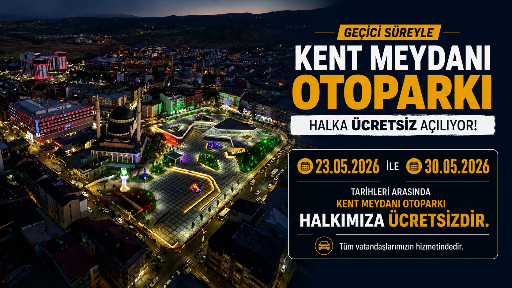 KENT MEYDANI OTOPARKI 8 GÜN BOYUNCA ÜCRETSİZ HİZMET VERECEK