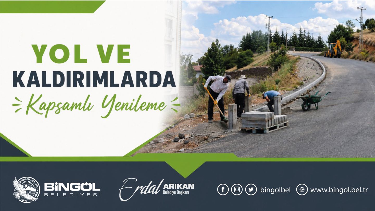 YOL VE KALDIRIMLARDA KAPSAMLI YENİLEME